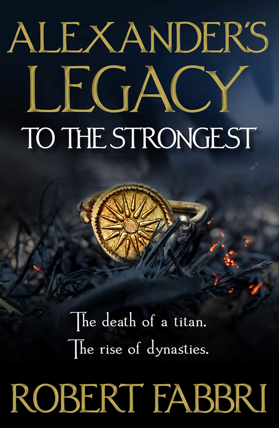 Паперова книга «Alexander's Legacy. To The Strongest», автор Роберт Фаббри - фото №1