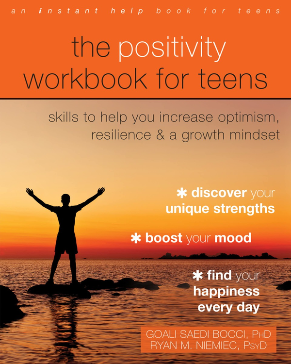 [object Object] «The Positivity Workbook for Teens», авторів Райан М. Німієц, Ґолі Саеді Боччі - фото №1