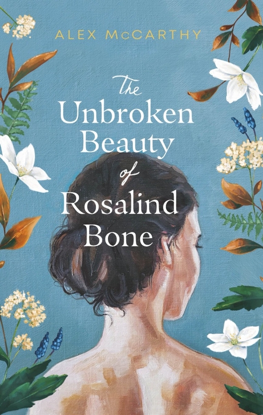 Паперова книга «The Unbroken Beauty of Rosalind Bone», автор Алекс Маккарті - фото №1
