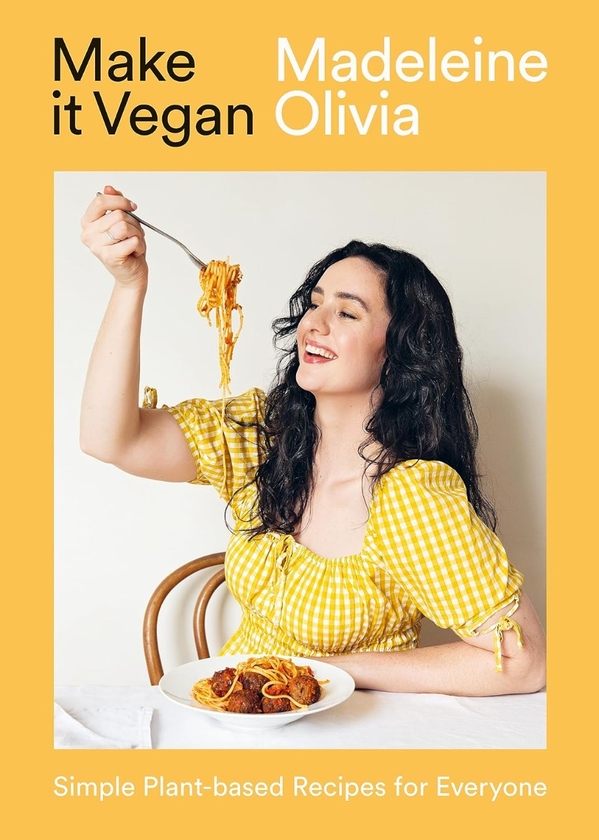 Паперова книга «Make it Vegan. Simple Plant-based Recipes for Everyone», автор Мадлен Олівія - фото №1