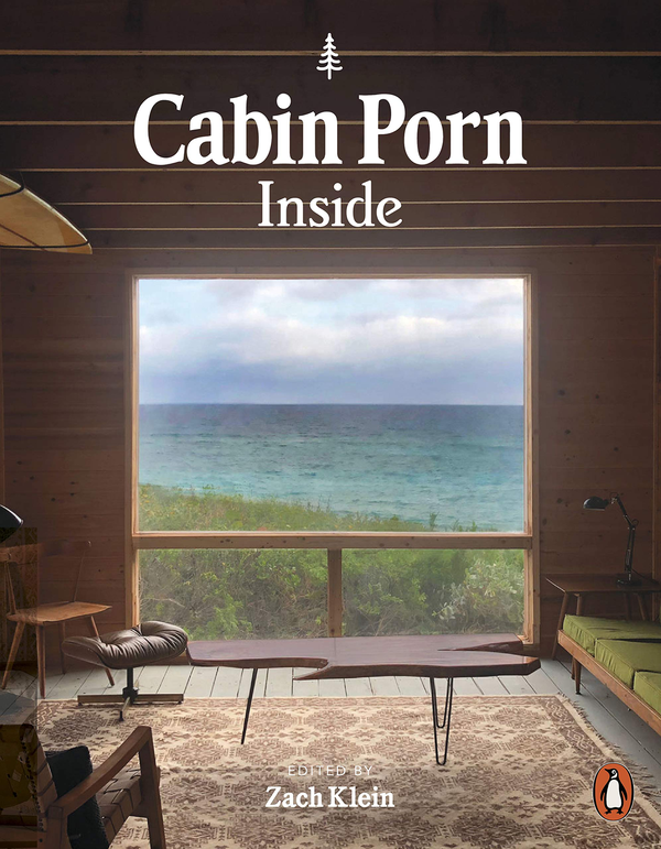 Книга «Cabin Porn. Inside» – Зак Кляйн, купити за ціною 1194 на