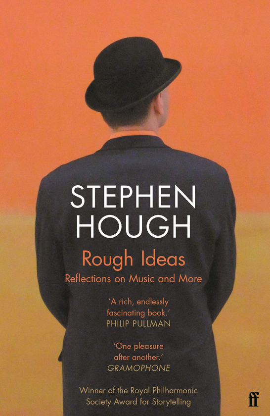 Бумажная книга «Rough Ideas. Reflections on Music and More», автор Стивен Хаф - фото №1