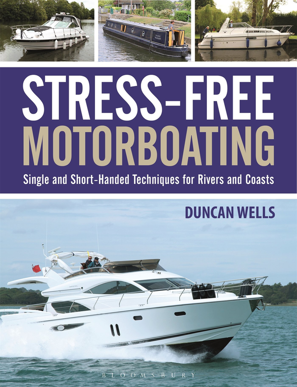 Бумажная книга «Stress-Free Motorboating: Single and Short-Handed Techniques», автор Дункан Уэллс - фото №1