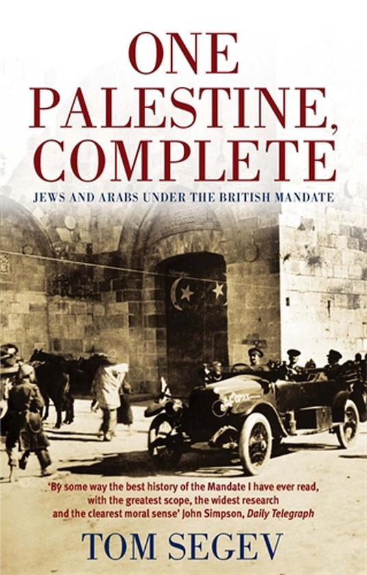 [object Object] «One Palestine, Complete: Jews and Arabs Under the British Mandate», автор Том Сегев - фото №1