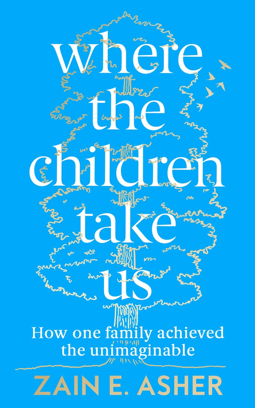 Паперова книга «Where the Children Take Us. How One Family Achieved the Unimaginable», автор Зейн Е. Ашер - фото №1