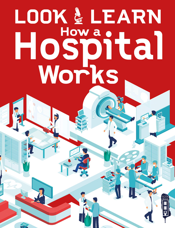 Бумажная книга «Look & Learn. How a Hospital Works», автор Алекс Вулф - фото №1