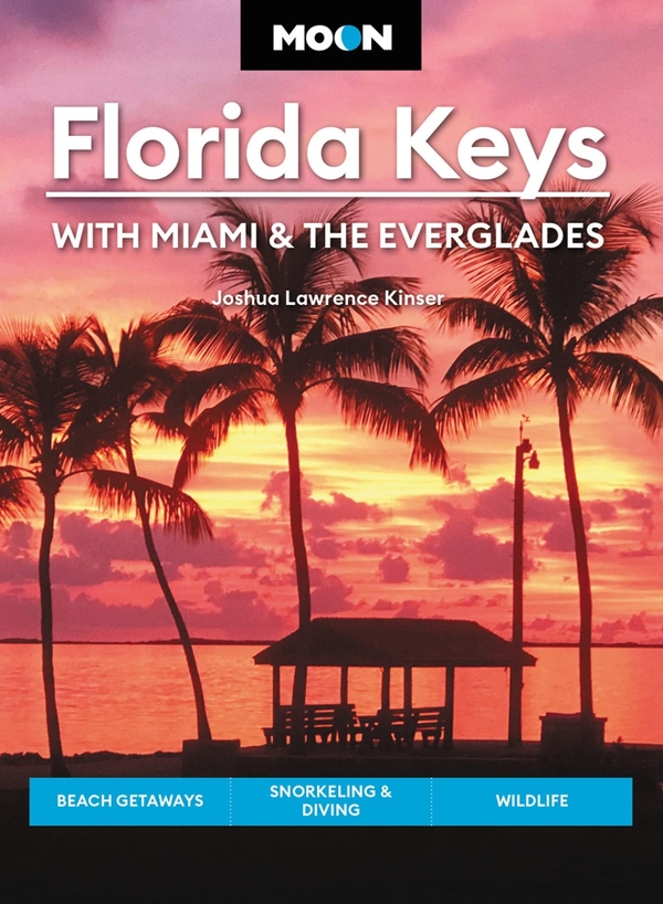 Паперова книга «Florida Keys With Miami & The Everglades : Beach Getaways, Snorkeling & Diving, Wildlife», автор Джошуа Кінзер - фото №1