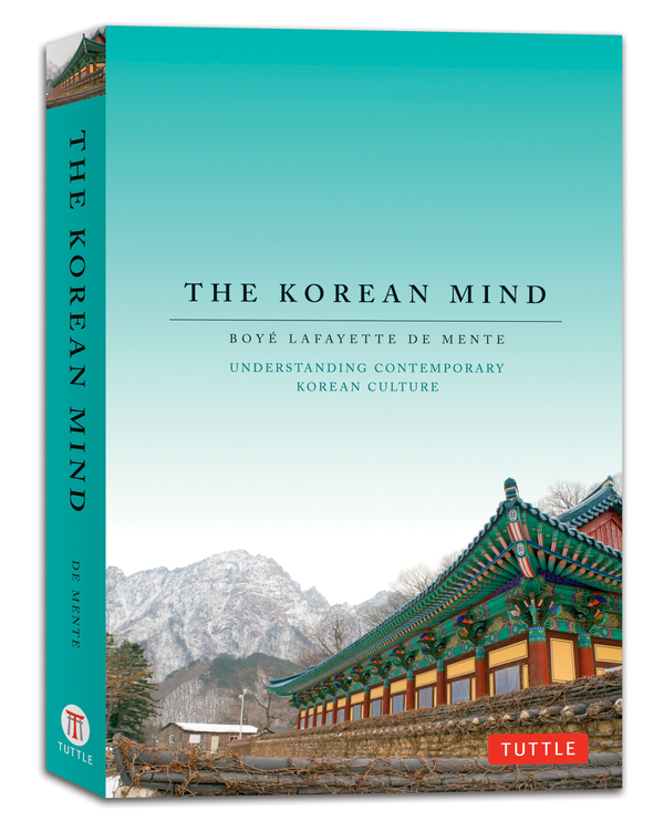 Паперова книга «The Korean Mind. Understanding Contemporary Korean Culture», автор Бойє Лафайет де Менте - фото №1