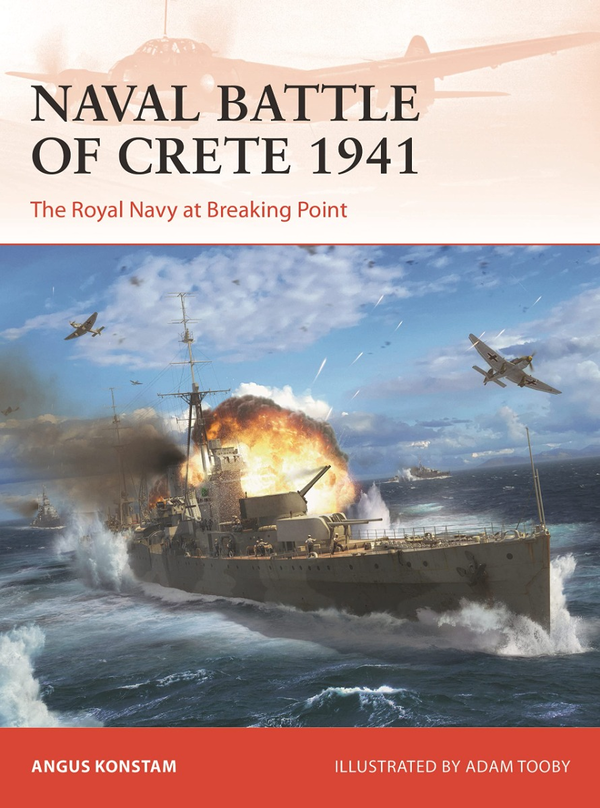 Бумажная книга «Naval Battle of Crete 1941. The Royal Navy at Breaking Point», автор Ангус Констам - фото №1