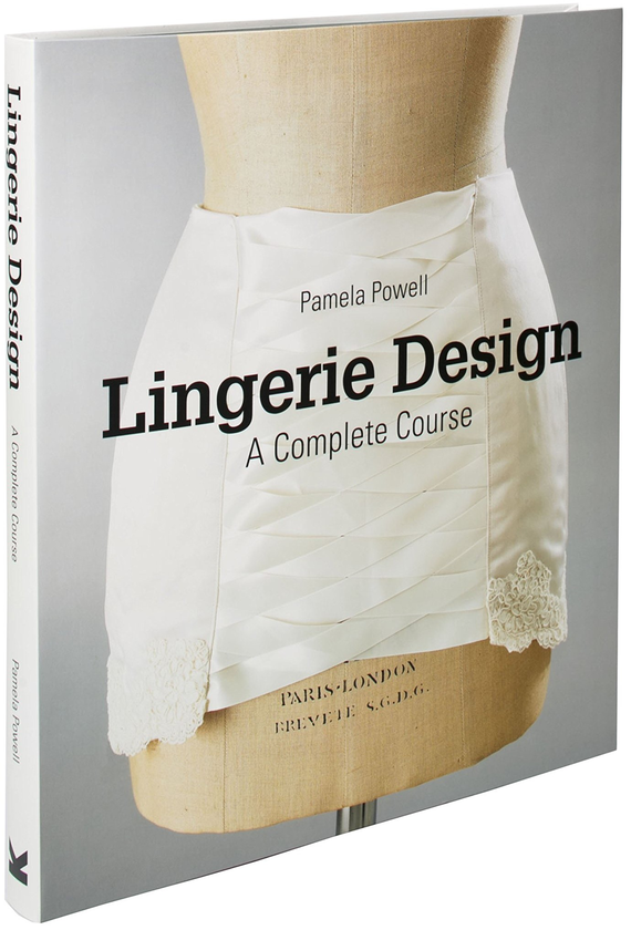 Бумажная книга «Lingerie Design. A Complete Course», автор Памела Пауэлл - фото №1