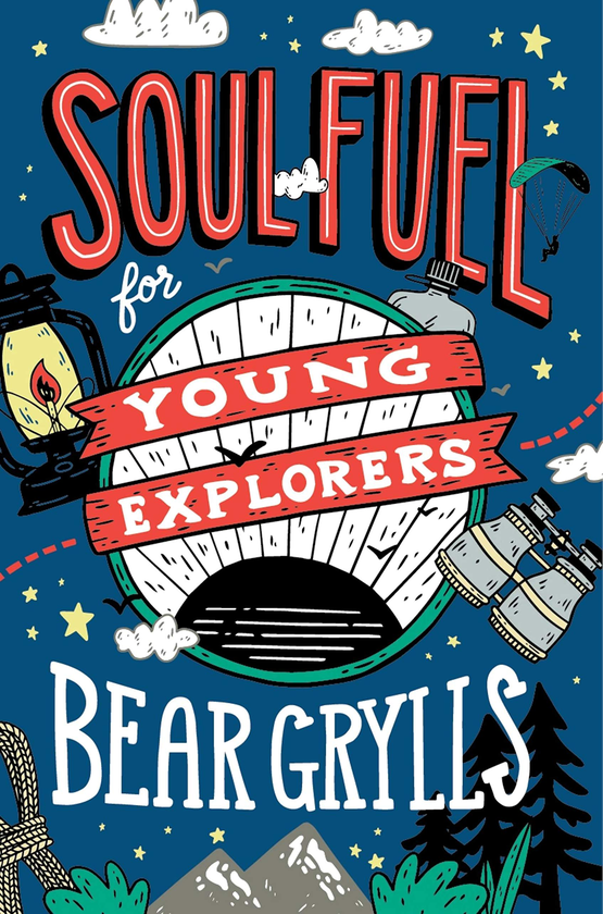 Бумажная книга «Soul Fuel for Young Explorers», автор Беар Гриллс - фото №1