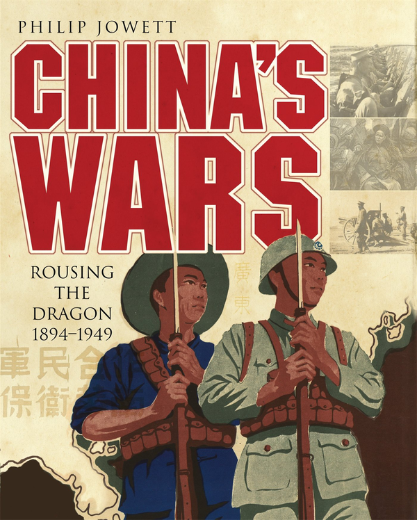 Бумажная книга «China's Wars: Rousing the Dragon 1894-1949 », автор Филип Джоуэтт - фото №1