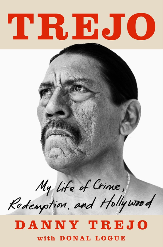 Паперова книга «Trejo. My Life of Crime, Redemption and Hollywood», автор Денні Трехо - фото №1