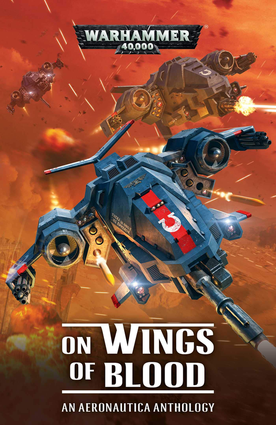 Бумажная книга «On Wings of Blood: An Aeronautica Anthology (Warhammer 40,000)», авторов Джеймс Сваллоу, Гэв Торп, Каван Скотт - фото №1
