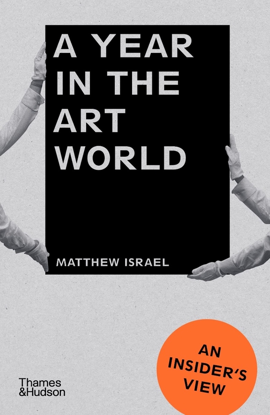 Бумажная книга «A Year in the Art World: An Insider's View», автор Мэттью Исраэль - фото №1