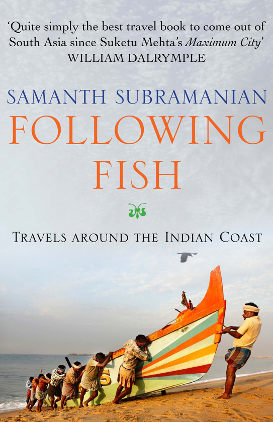 Паперова книга «Following Fish. Travels Around the Indian Coast», автор Самант Субраманьян - фото №1