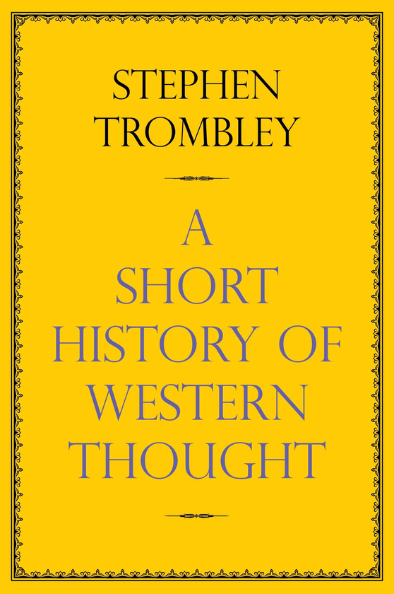 Паперова книга «A Short History of Western Thought», автор Стівен Тромблі - фото №1