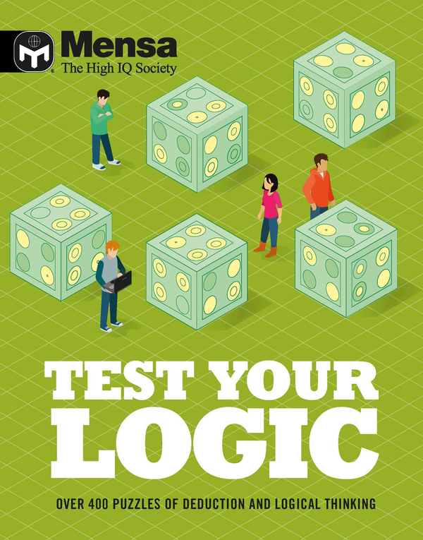 Бумажная книга «Mensa - Test Your Logic : Over 400 puzzles of deduction and logical thinking» - фото №1