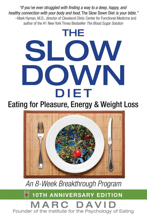 Паперова книга «The Slow Down Diet: Eating for Pleasure, Energy, and Weight Loss», автор Марк Девід - фото №1