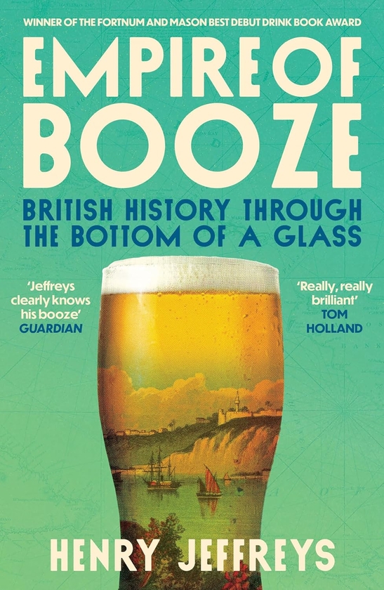 Бумажная книга «Empire of Booze: British History Through the Bottom of a Glass», автор Генри Джеффрис - фото №1