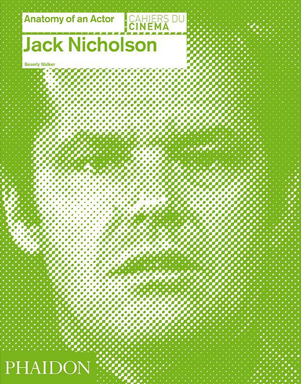 Бумажная книга «Jack Nicholson: Anatomy of an Actor», автор Беверли Уокер - фото №1
