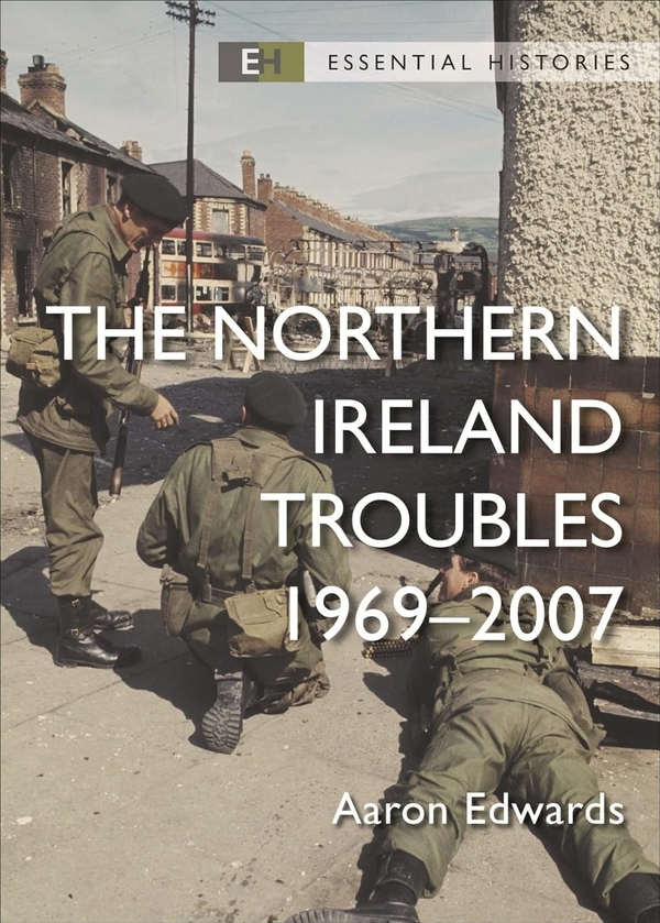 Паперова книга «The Northern Ireland Troubles. Operation Banner 1969–2007», автор Аарон Едвардс - фото №1