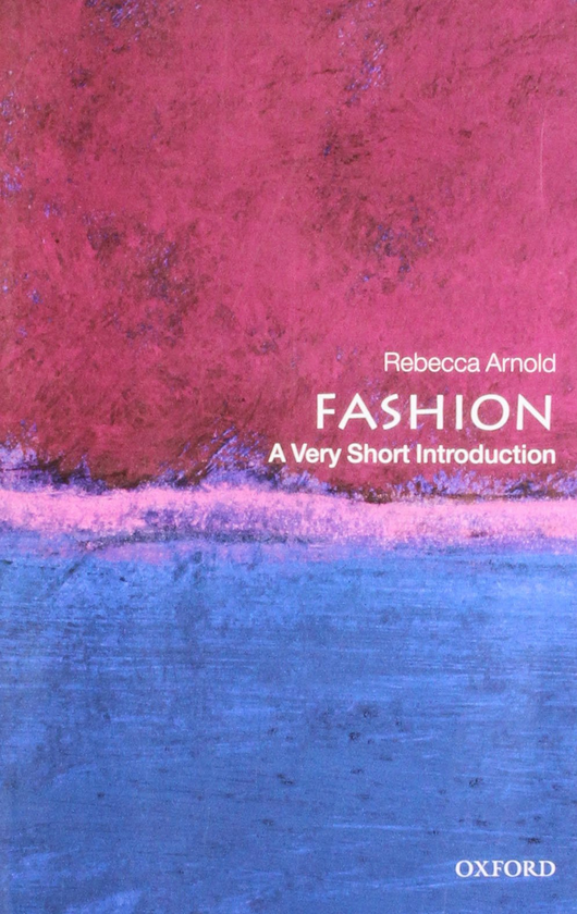 Паперова книга «Fashion: A Very Short Introduction», автор Ребекка Арнольд - фото №1