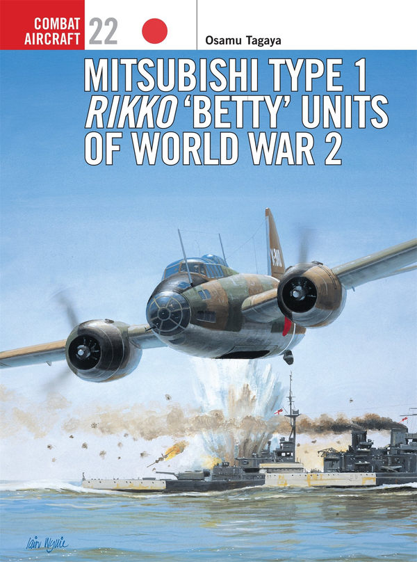 Бумажная книга «Mitsubishi Type 1 Rikko ‘Betty’ Units of World War 2», автор Осаму Тагая - фото №1