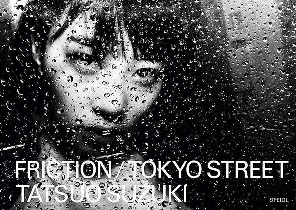 Бумажная книга «Tatsuo Suzuki. Friction. Tokyo Streets», автор Тацуо Сузуки - фото №1