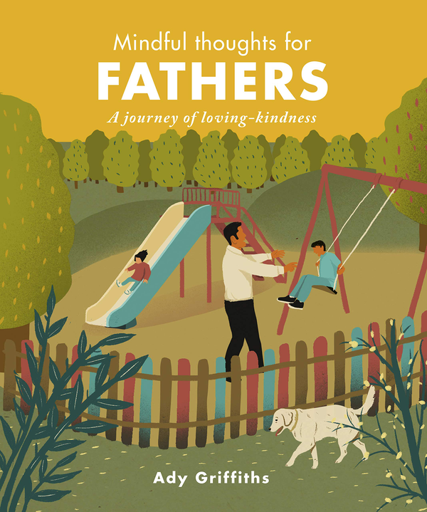 Бумажная книга «Mindful Thoughts for Fathers. A Journey of Loving-Kindness», автор Ади Гриффитс - фото №1