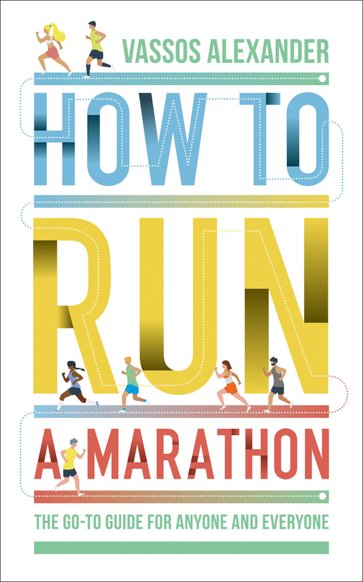 Бумажная книга «How to Run a Marathon. The Go-to Guide for Anyone and Everyone», автор Вассос Александр - фото №1