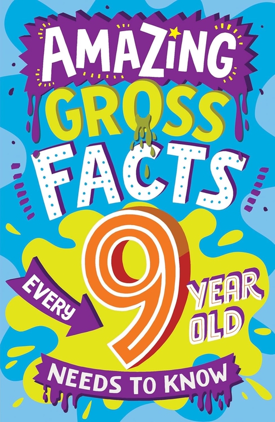 [object Object] «Amazing Gross Facts Every 9 Year Old Needs to Know», автор Керолайн Роулендс - фото №1