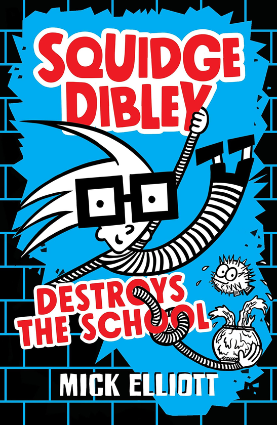 Паперова книга « Squidge Dibley Destroys the School», автор Мік Елліотт - фото №1