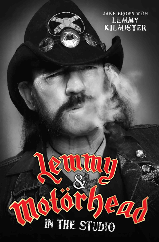 Бумажная книга «Lemmy & Motorhead: In The Studio», автор Джейк Браун - фото №1