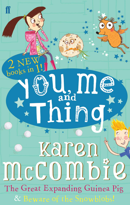 Бумажная книга «You Me and Thing. The Great Expanding Guinea Pig & Beware of the Snowblobs!», автор Карен Маккомби - фото №1