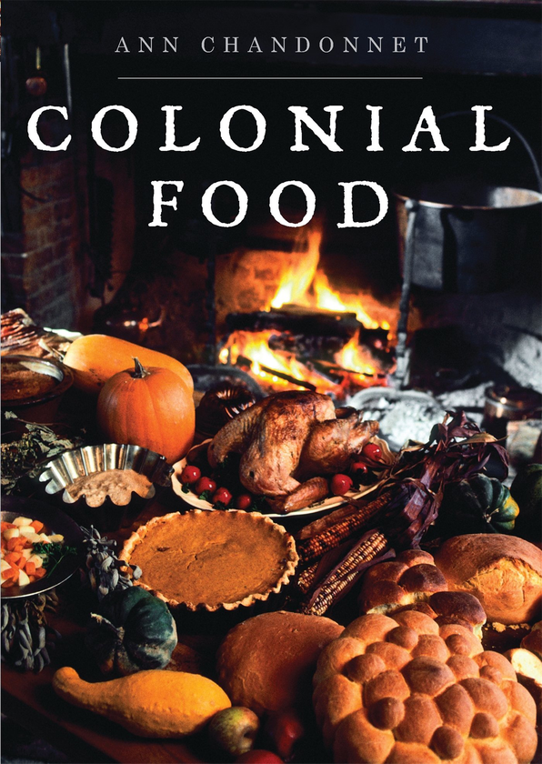 Паперова книга «Colonial Food», автор Енн Шендонне - фото №1