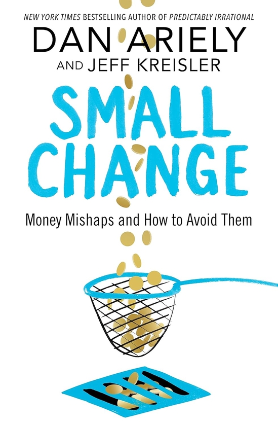 Бумажная книга «Small Change», авторов Дэн Ариели, Джефф Крейслер - фото №1