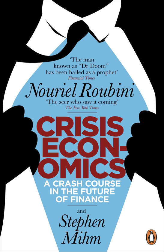 Бумажная книга «Crisis Economics. A Crash Course in the Future of Finance», автор Нуриэль Рубини - фото №1