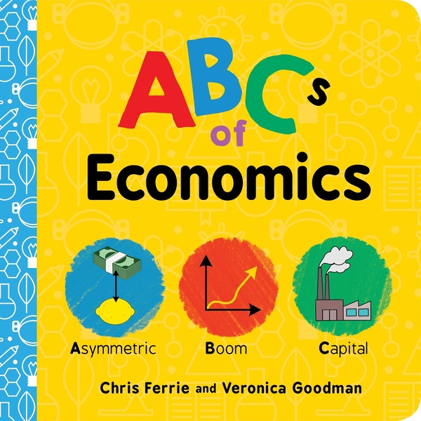 Бумажная книга «ABCs of Economics», авторов Крис Ферри, Вероника Гудман - фото №1