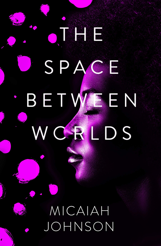 Бумажная книга «The Space Between Worlds», автор Микая Джонсон - фото №1