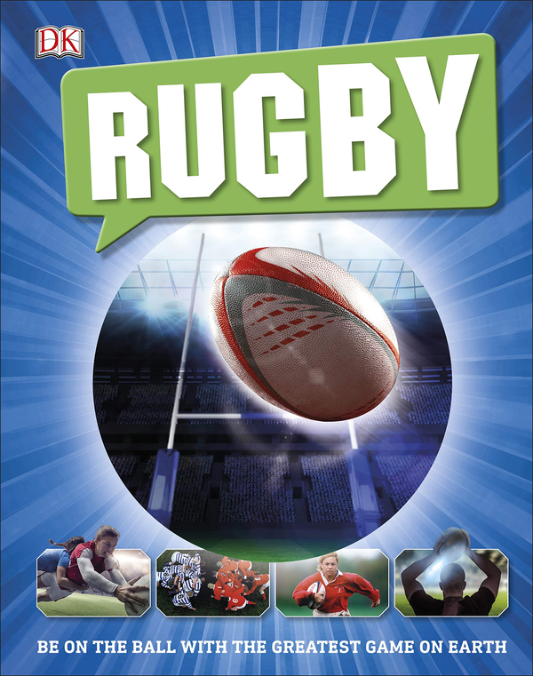 Паперова книга «Rugby. Be on the Ball with the Greatest Game on Earth» - фото №1