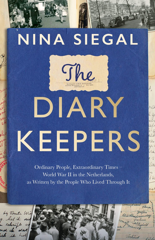 [object Object] «The Diary Keepers. Ordinary People, Extraordinary Times - World War II in the Netherlands, as Written by the People Who Lived Through it», автор Нина Сигал - фото №1