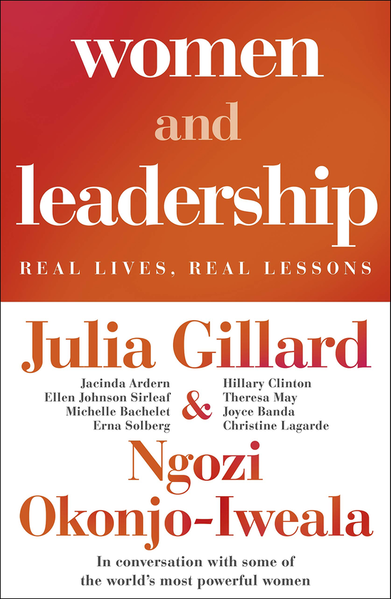 Бумажная книга «Women and Leadership. Conversations with some of the world’s most powerful women», авторов Джулия Гиллард, Нгози Оконджо-Ивеала - фото №1