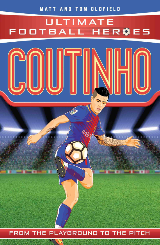[object Object] «Coutinho (Ultimate Football Heroes) - Collect Them All!», авторов Мэтт Олдфилд, Том Олдфилд - фото №1