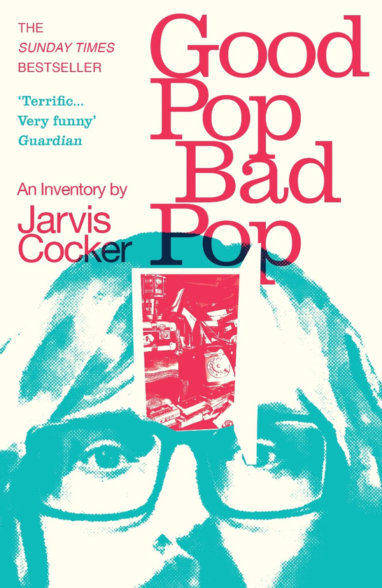 Бумажная книга «Good Pop, Bad Pop», автор Джарвис Кокер - фото №1