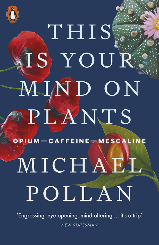 Бумажная книга «This Is Your Mind On Plants. Opium-Caffeine-Mescaline», автор Майкл Поллан - фото №1