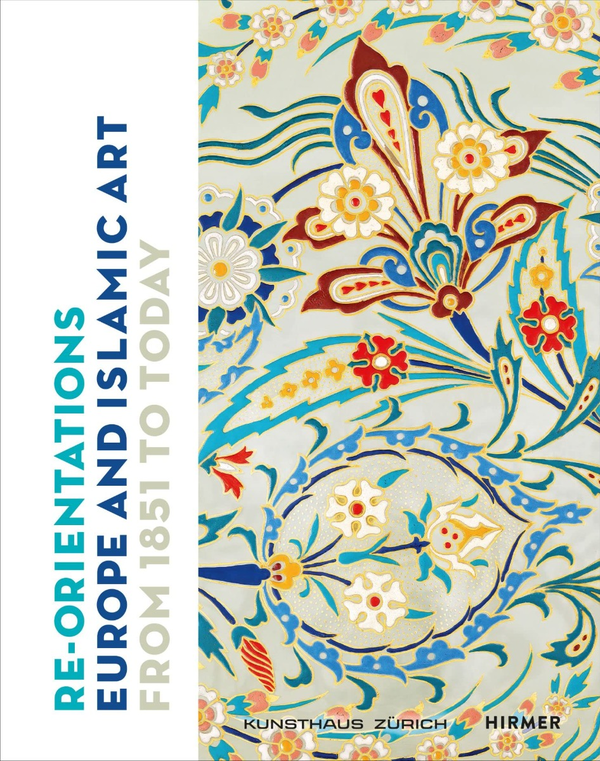 Паперова книга «Re-Orientations. Europe and Islamic Art from 1851 to Today» - фото №1