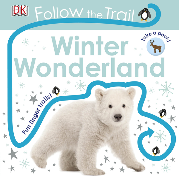 Бумажная книга «Follow the Trail Winter Wonderland: Take a Peek! Fun Finger Trails!» - фото №1