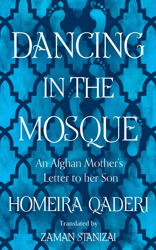 Паперова книга «Dancing in the Mosque. An Afghan Mother's Letter to Her Son», автор Хомейра Кадері - фото №1