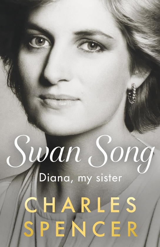 Paper book «Swan Song: Diana, my sister», author Charles Spencer - фото №1